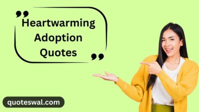 Heartwarming Adoption Quotes