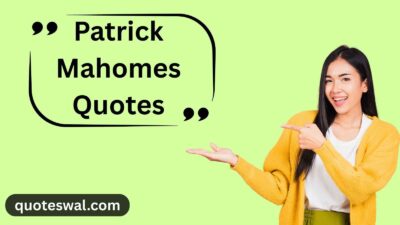 Patrick Mahomes Quotes
