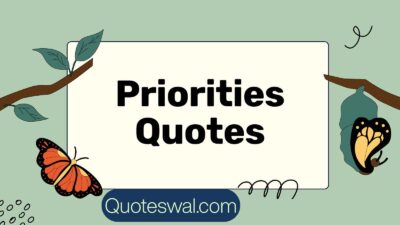 Priorities Quotes
