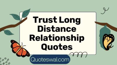 Trust Long Distance Relationship Quotes