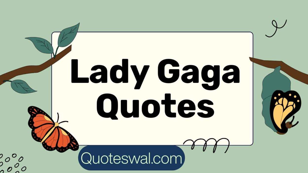 Lady Gaga Quotes