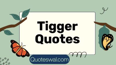 Tigger Quotes
